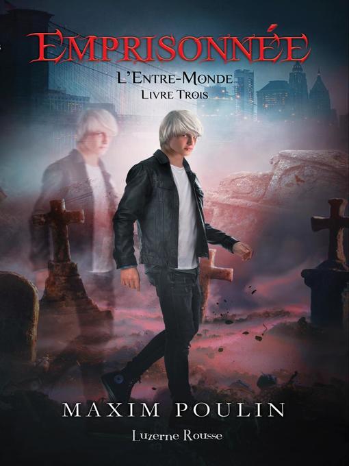 Title details for Emprisonnée by Maxim Poulin - Wait list